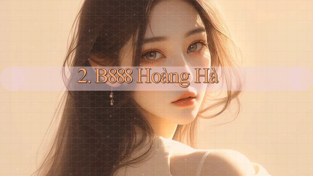 2. B888 Hoàng Hà