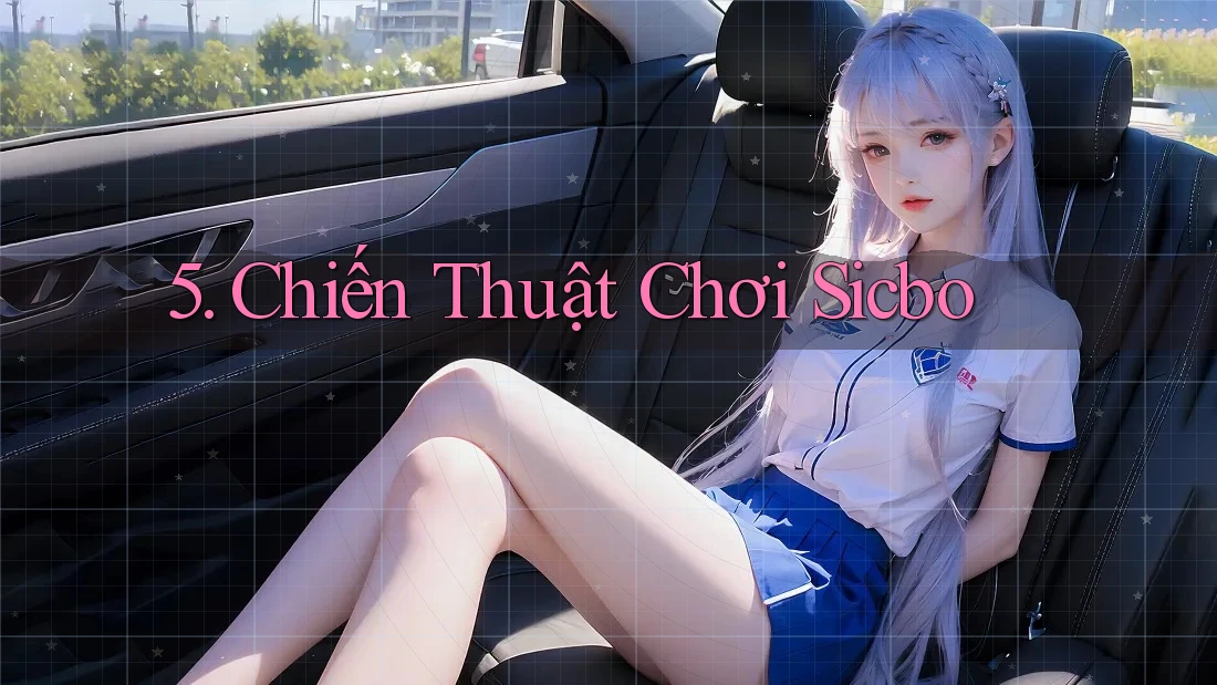 5. Chiến Thuật Chơi Sicbo