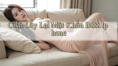cách lấy lại mật khẩu b888 iphone