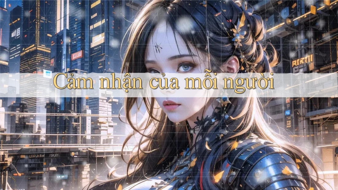 Cảm nhận của mỗi người Cảm nhận của mỗi người