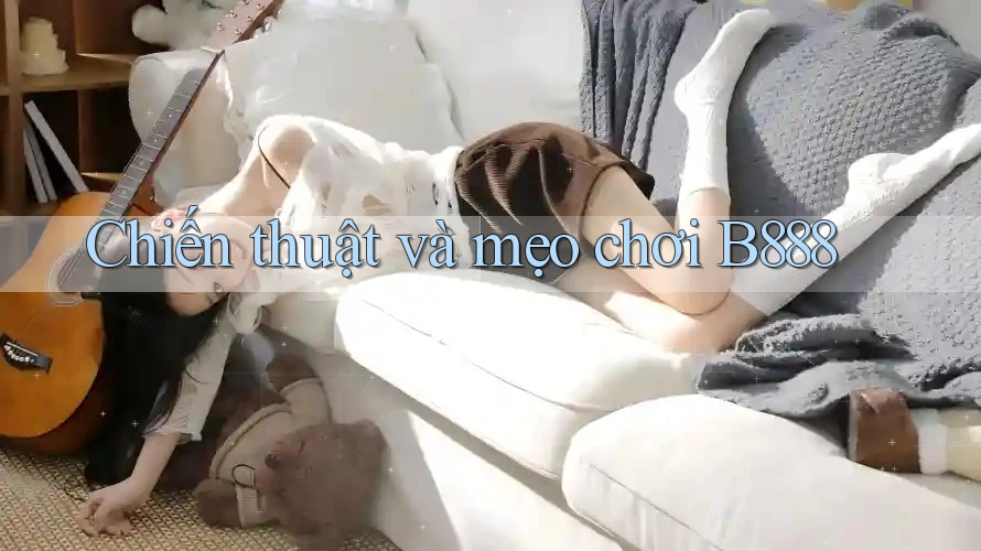 Chiến thuật và mẹo chơi B888