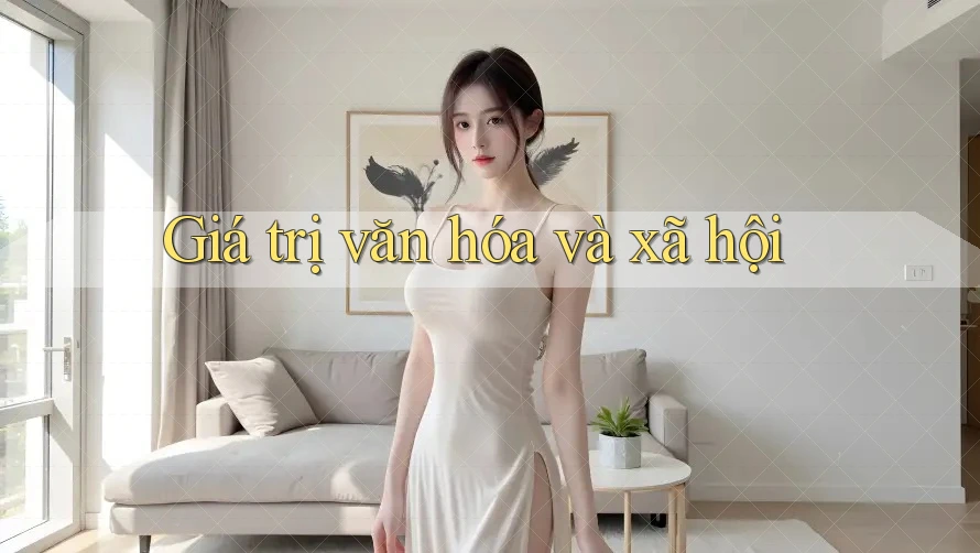 Giá trị văn hóa và xã hội