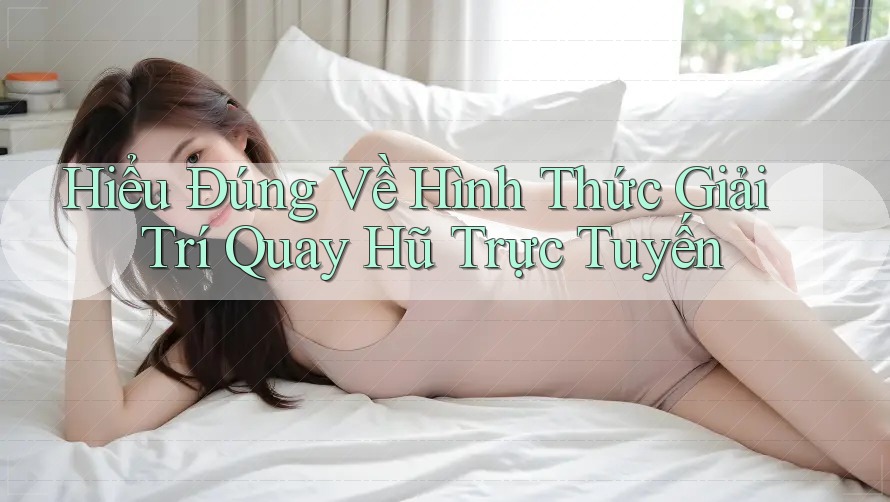 Hiểu Đúng Về Hình Thức Giải Trí Quay Hũ Trực Tuyến
