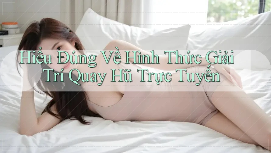 Hiểu Đúng Về Hình Thức Giải Trí Quay Hũ Trực Tuyến
