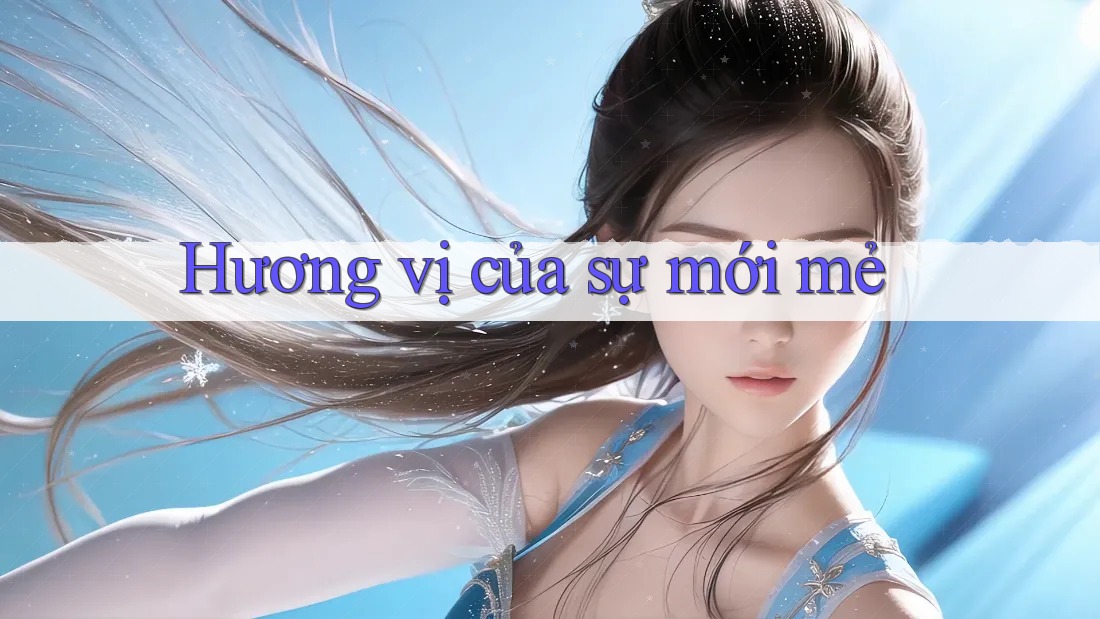 Hương vị của sự mới mẻ