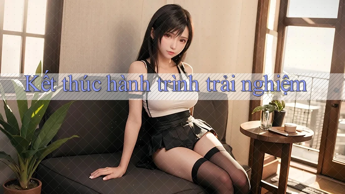 Kết thúc hành trình trải nghiệm Kết thúc hành trình trải nghiệm