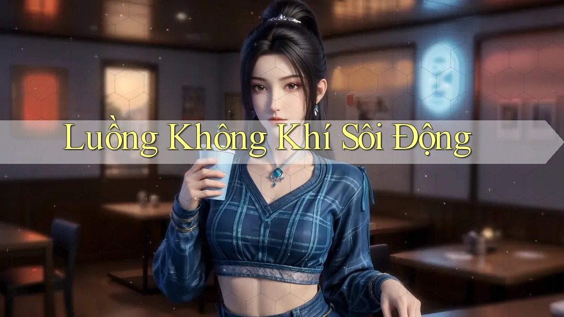 Luồng Không Khí Sôi Động