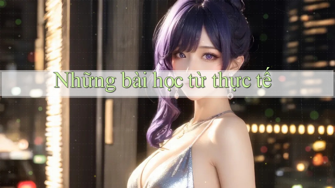 Những bài học từ thực tế Những bài học từ thực tế
