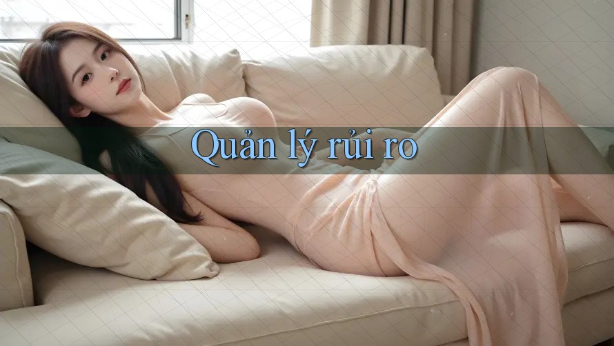 Quản Lý Rủi Ro
