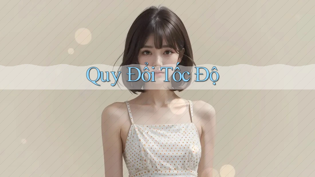 Quy Đổi Tốc Độ