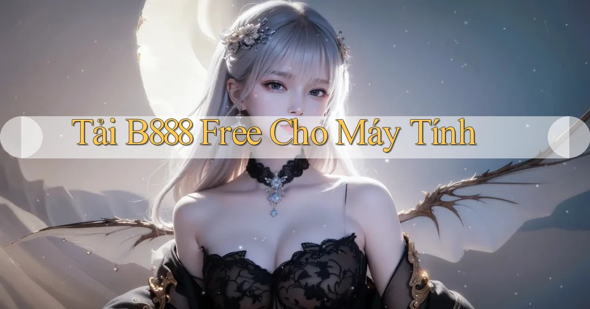 tải b888 free cho máy tính