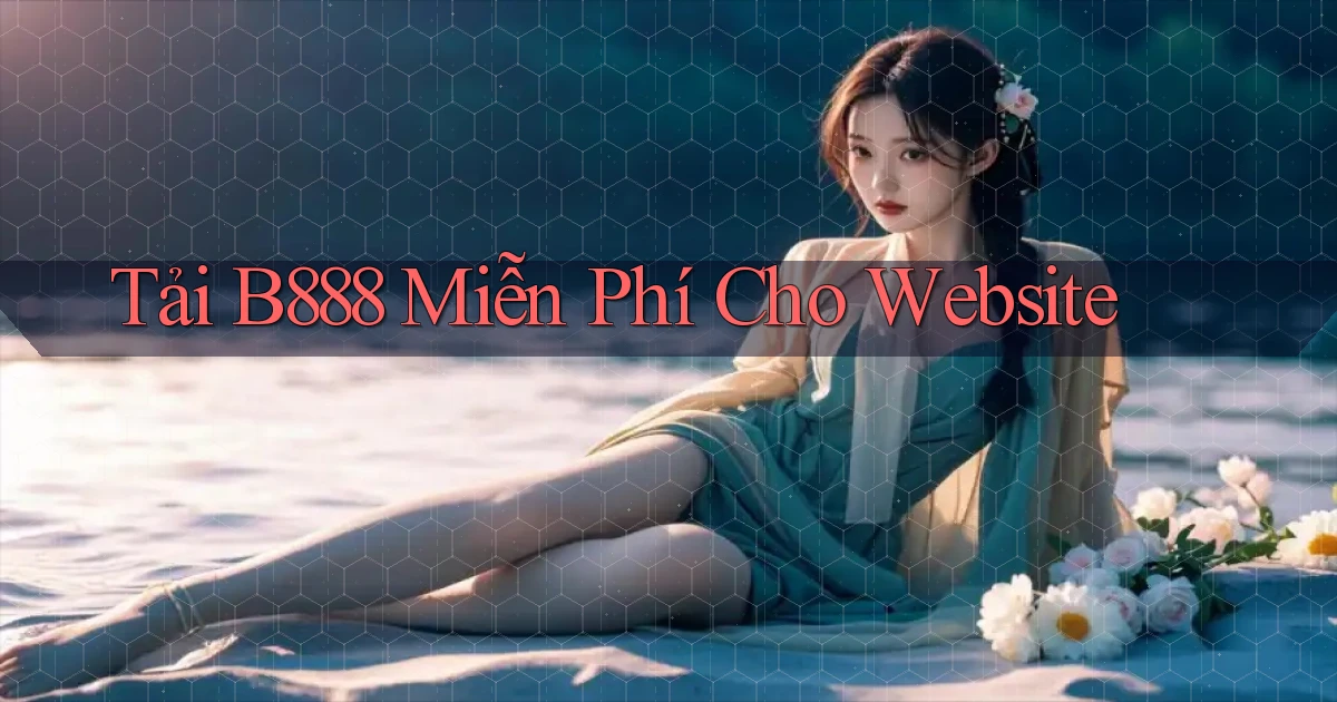 tải b888 miễn phí cho website