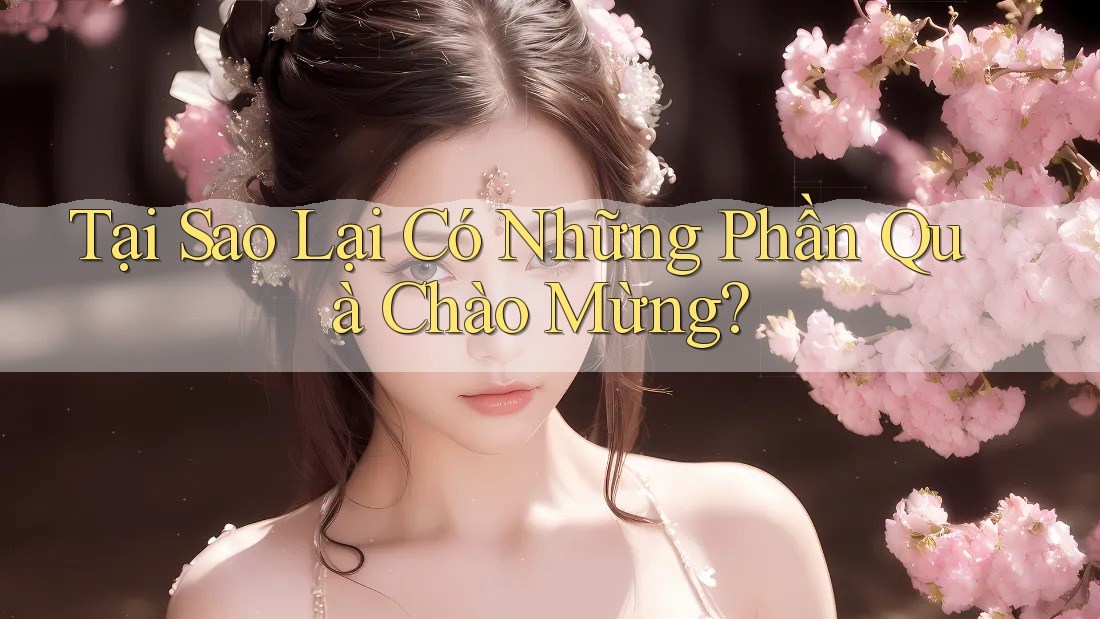 Tại Sao Lại Có Những Phần Quà Chào Mừng?