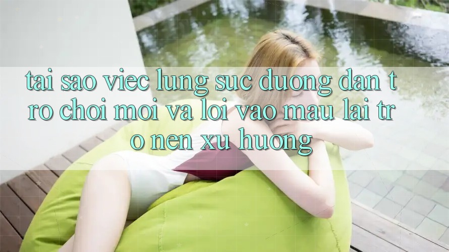 Tại sao việc lùng sục “Đường dẫn Trò chơi Mới” và “Lối Vào Mau” lại trở nên xu hướng?