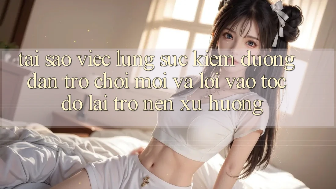 Tại sao việc lùng sục kiếm “Đường dẫn Trò chơi Mới” và “Lối Vào Tốc độ” lại trở nên xu hướng?