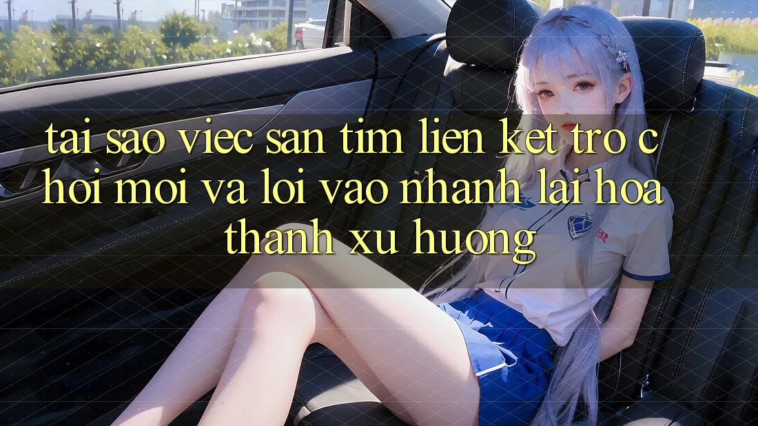 Tại sao việc săn tìm “Liên kết Trò chơi Mới” và “Lối Vào Nhanh” lại hóa thành xu hướng?