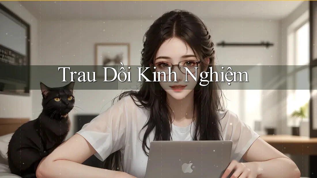 Trau Dồi Kinh Nghiệm