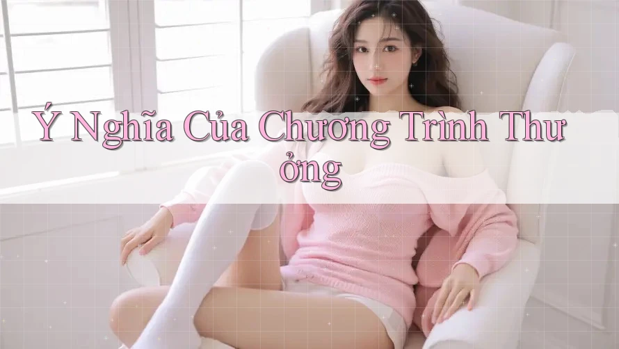 Ý Nghĩa Của Chương Trình Thưởng Ý Nghĩa Của Chương Trình Thưởng